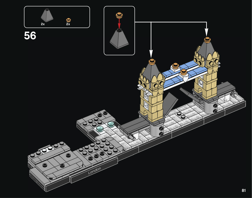 Notice Londres 6532388 page 81, étape 56 : deux toits gris sont ajoutés aux tours de Tower Bridge, au-dessus des passerelles bleues et des deux bascules centrales distinctes.