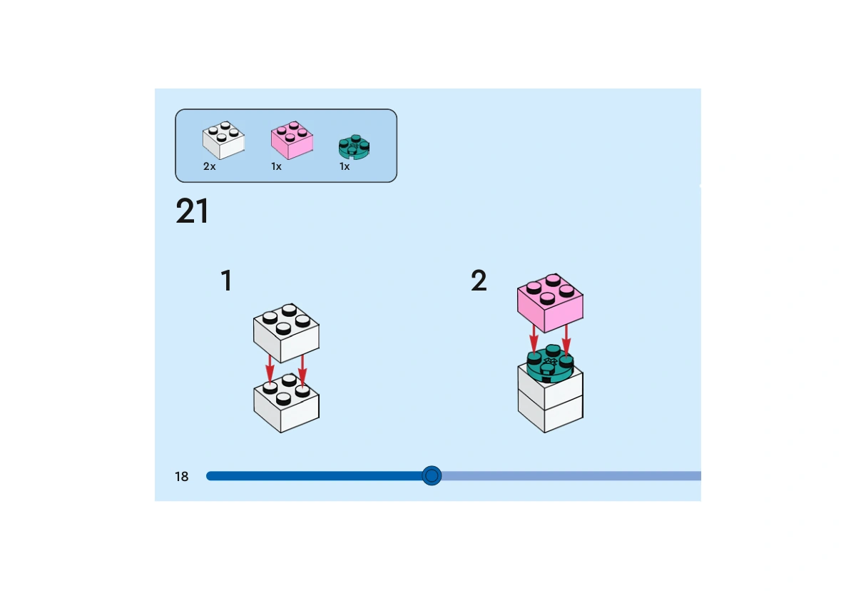 Notice officielle LEGO 40631, livret 6462539, page 18, étape 21, sous-étapes 1 et 2 : Deux briques blanches 2 × 2 sont superposées. Une plaque ronde turquoise foncé puis une brique rose 2 × 2 complètent ce sous-ensemble intérieur ; cette page ne montre pas encore sa fixation au corps.