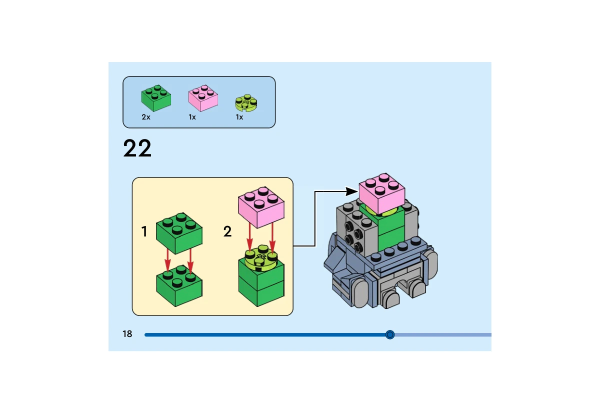 Notice officielle LEGO 40797, livret 6561698, page 18, étape 22 : Deux briques vertes 2  ×  2 sont empilées. Une plaque ronde vert citron puis une brique rose 2  ×  2 complètent ce support, inséré dans le noyau gris ouvert au-dessus du corps bleu sable.